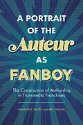 E-Book (epub) A Portrait of the Auteur as Fanboy von Anastasia Salter, Mel Stanfill