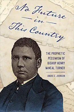 E-Book (epub) No Future in This Country von Andre E. Johnson