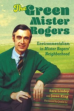 E-Book (epub) The Green Mister Rogers von Sara Lindey, Jason King