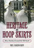 E-Book (epub) Heritage and Hoop Skirts von Paul Hardin Kapp