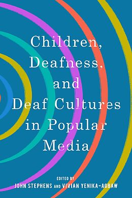 eBook (epub) Children, Deafness, and Deaf Cultures in Popular Media de 