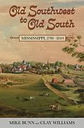 E-Book (epub) Old Southwest to Old South von Mike Bunn, Clay Williams