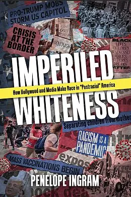 E-Book (epub) Imperiled Whiteness von Penelope Ingram