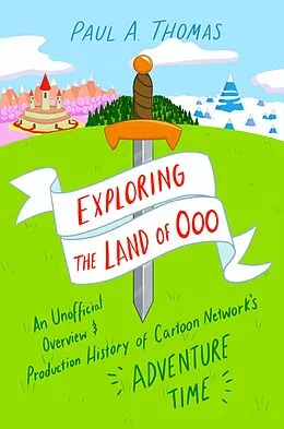 E-Book (epub) Exploring the Land of Ooo von Paul A. Thomas