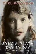E-Book (epub) Sylvia Plath Day by Day, Volume 2 von Carl Rollyson