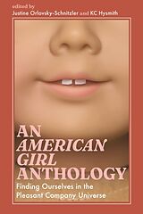 Couverture cartonnée An American Girl Anthology de Justine (EDT) Orlovsky-schnitzler, Kc (E Hysmith