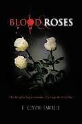 Kartonierter Einband Blood & Roses von C. Edward Samuels