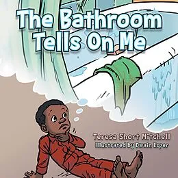 E-Book (epub) The Bathroom Tells on Me von Teresa Short Mitchell