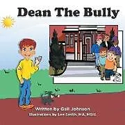 E-Book (epub) Dean The Bully von Gail Lynn Johnson