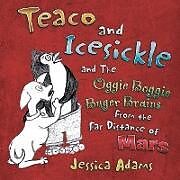 Kartonierter Einband Teaco and Icesickle von Jessica Adams