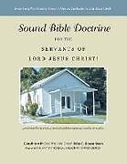Kartonierter Einband Sound Bible Doctrine for the Servants of Lord Jesus Christ! von Elder C. Dawse Sloan