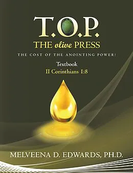 E-Book (epub) T.O.P. the Olive Press von Melveena D. Edwards Ph. D.