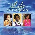 E-Book (epub) My Life Is Not My Own von Marian Adejokun