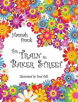 E-Book (epub) The Train to Baker Street von Hannah Frank