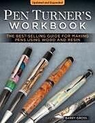 Couverture cartonnée Pen Turner's Workbook, Revised 4th Edition de Barry Gross