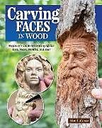 Kartonierter Einband Carving Faces in Wood von Alec Lacasse