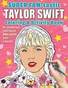 Couverture cartonnée Super Fan-Tastic Taylor Swift Coloring & Activity Book de Jessica Kendall