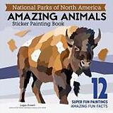 Couverture cartonnée National Parks of North America Amazing Animals Sticker Painting Book de Logan Powell