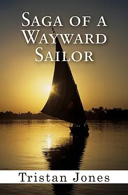 E-Book (epub) Saga of a Wayward Sailor von Tristan Jones