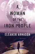 E-Book (epub) A Woman of the Iron People von Eleanor Arnason