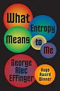 E-Book (epub) What Entropy Means to Me von George Alec Effinger