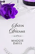 E-Book (epub) Satin Dreams von Maggie Davis