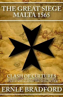 E-Book (epub) The Great Siege, Malta 1565 von Ernle Bradford