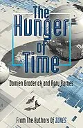 E-Book (epub) The Hunger of Time von Damien Broderick, Rory Barnes