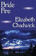 E-Book (epub) Bride Fire von Elizabeth Chadwick