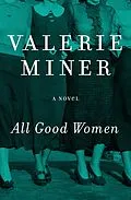 E-Book (epub) All Good Women von Valerie Miner