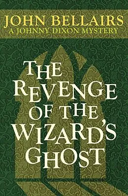 E-Book (epub) The Revenge of the Wizard's Ghost von John Bellairs