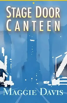 E-Book (epub) Stage Door Canteen von Maggie Davis