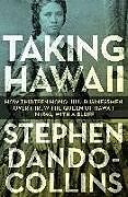 Couverture cartonnée Taking Hawaii de Stephen Dando-Collins