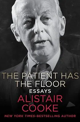 E-Book (epub) The Patient Has the Floor von Alistair Cooke