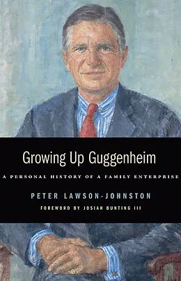 E-Book (epub) Growing Up Guggenheim von Peter Lawson-Johnston