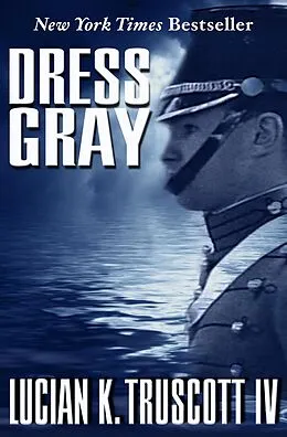 E-Book (epub) Dress Gray von Lucian K. Truscott