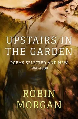 E-Book (epub) Upstairs in the Garden von Robin Morgan