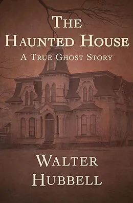 E-Book (epub) The Haunted House von Walter Hubbell