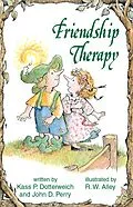 E-Book (epub) Friendship Therapy von Kass P Dotterweich, John D Perry