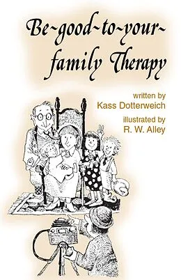 E-Book (epub) Be-good-to-your-family Therapy von Kass P Dotterweich