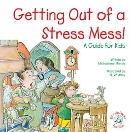 E-Book (epub) Getting Out of a Stress Mess! von Michaelene Mundy
