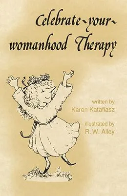 E-Book (epub) Celebrate-your-womanhood Therapy von Karen Katafiasz