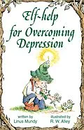 E-Book (epub) Elf-help for Overcoming Depression von Linus Mundy