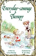 E-Book (epub) Everyday-courage Therapy von Linus Mundy