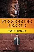 E-Book (epub) Possessing Jessie von Nancy Springer