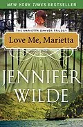 E-Book (epub) Love Me, Marietta von Jennifer Wilde