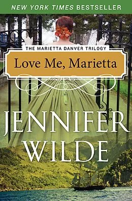 E-Book (epub) Love Me, Marietta von Jennifer Wilde