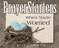 E-Book (epub) PrayerStarters When You're Worried von Daniel Grippo