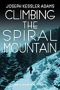 E-Book (epub) Climbing the Spiral Mountain von Joseph Kessler Adams