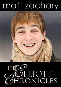 E-Book (epub) The Elliott Chronicles: Box Set von Matt Zachary